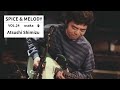 Spice & Melody vol.24 Atsushi Shimizu | スパイスと旋律 vol.24 清水アツシ