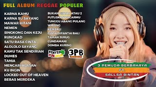 SALLSA BINTAN FT 3PEMUDA BERBAHAYA | KARNA SU SAYANG | NEMEN | KARNA KAMU | FULL ALBUM COVER TERBARU