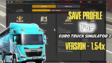 Save Profile For Euro Truck Simulator 2 1.54x | Unlimited Money, XP, Level |