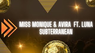 Miss Monique & AVIRA feat LUNA - Subterranean Resimi