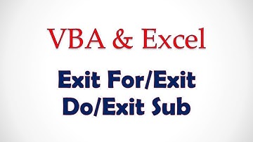 VBA & Excel Lesson 4: Exit For/Exit Do/ Exit Sub