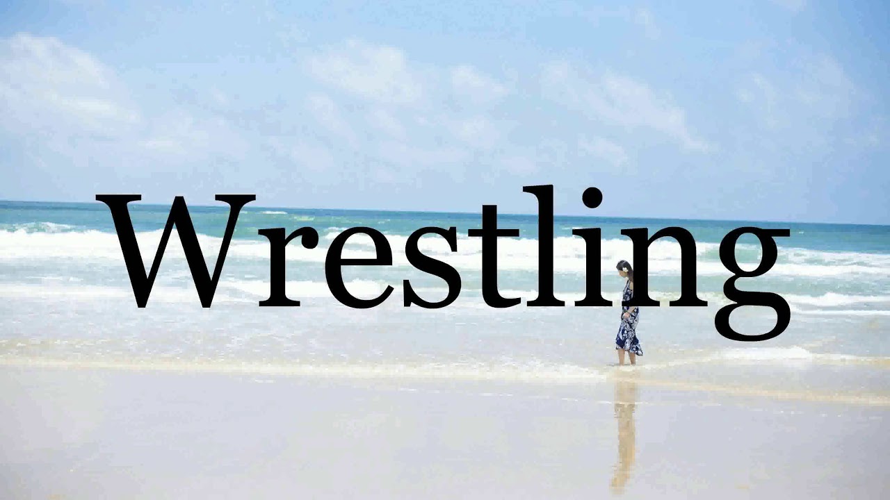 How To Pronounce Wrestling🌈🌈🌈🌈🌈🌈Pronunciation Of Wrestling YouTube