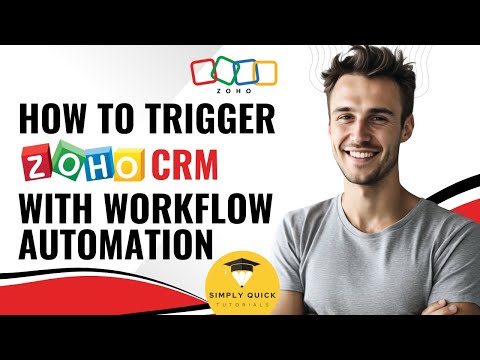 How to Trigger Zoho CRM Workflow Automation 2025 Simply Quick Tutorial