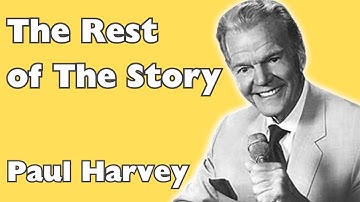 Paul Harvey - The Rest of The Story - It