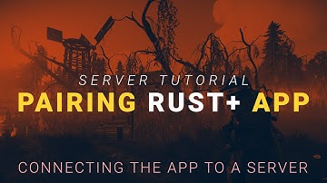 How to Pair the Rust+ Mobile App with Your Server