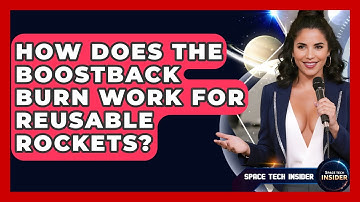 How Does The Boostback Burn Work For Reusable Rockets? - Space Tech Insider