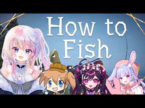 【How to Fish】家に帰るためには釣りをしろ！【風音w/あじ秋刀魚・橘まお・藤咲ウサ】