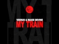 Veerus maxie devine  my train original mix