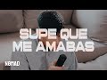 Supe que me amabas  samu robles oficial