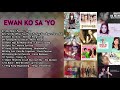 Ewan Ko Sa'yo | MOR Playlist Non-Stop OPM Songs ♪
