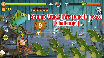 Swamp attack We come in peace Challenge @Qaokala