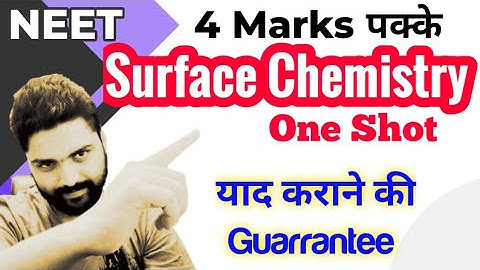 SURFACE CHEMISTRY - One Shot🔥| 4 Marks पक्के | Neet 2022 Final Revision