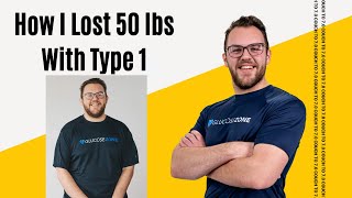 How I Lost 50lbs with Type 1 Diabetes | Justin's Story