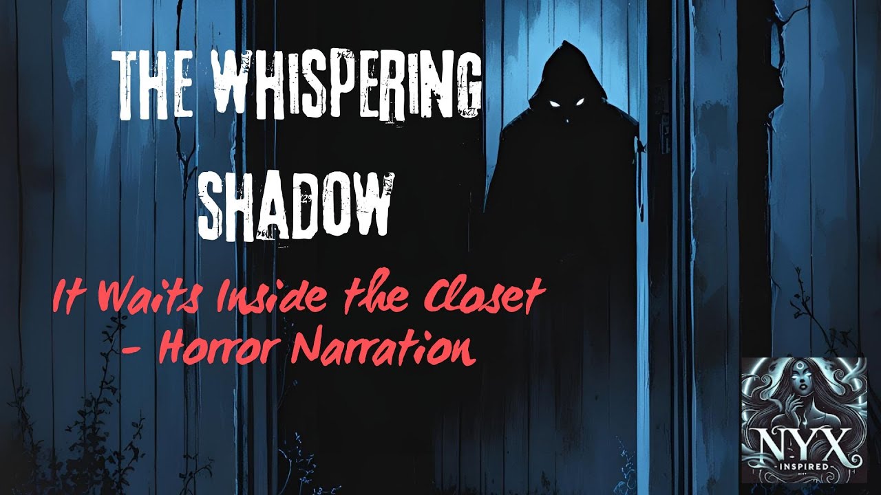The Whispering Shadow – It Waits Inside the Closet | Horror Narration