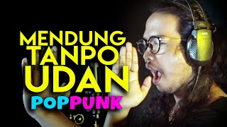 Mendung Tanpo Udan I POP PUNK COVER