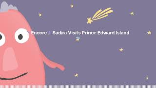 ✨Encore✨ Sadira Visits Prince Edward Island 🛸 : Sleep Tight Stories - Bedtime Stories for Kids