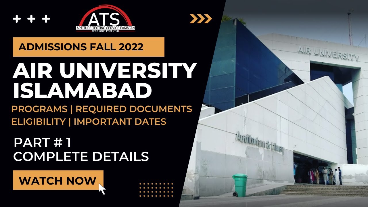Air University Admissions 2022 Full Details - Part # 1 | Programs ...