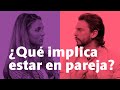 ¿Qué significa estar en pareja? - Entrevista Enric Corbera Institute