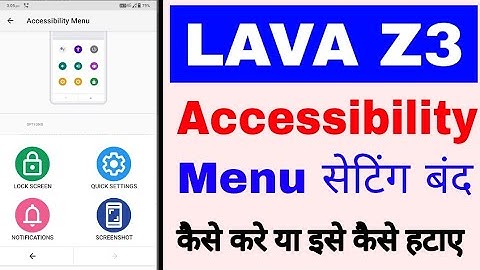 lava z3 me Accessibility menu kaise hataye ya band kare।how to turn off Accessibility menu lava z3