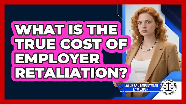 What Is The True Cost Of Employer Retaliation? - Labor and Employment Law Expert