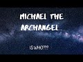 Why I left the Jehovah’s Witnesses:Michael the archangel-Who does Watchtower say he is?