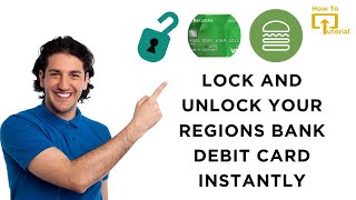 How to Lock and Unlock Your Regions Bank Debit Card Instantly