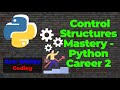 Python Career Development 2: Control Structures Mastery