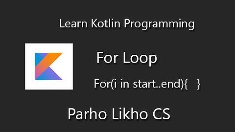 Kotlin Programming Tutorials For Loop Hindi/Urdu