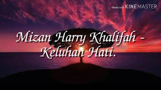 Mizan Harry Khalifah - Keluhan Hati (lirik video)