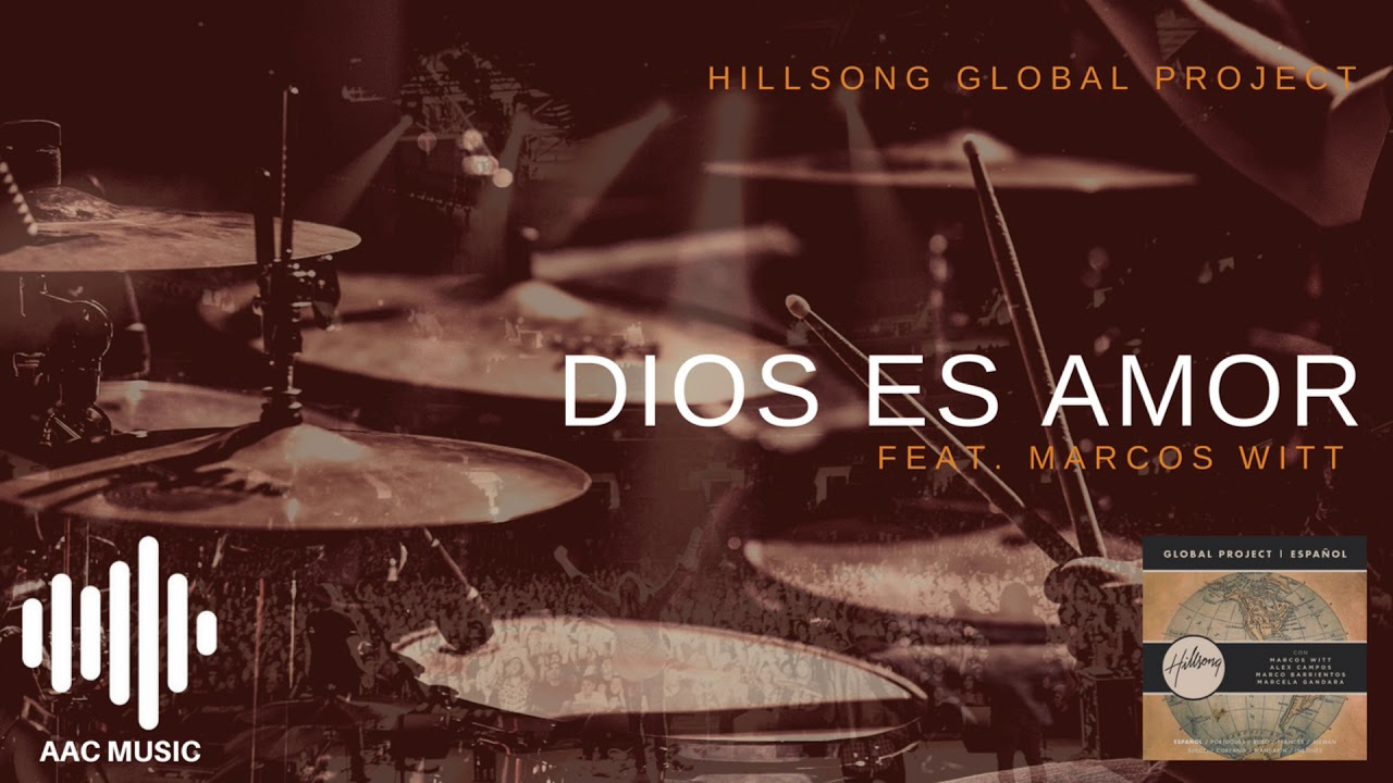 Dios Es Amor Hillsong (feat. Marcos Witt) YouTube