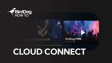 Cloud Connect How To - Using BirdDog Cloud Presenter