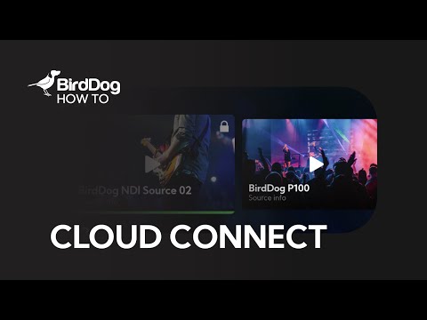 Cloud Connect How To - Using BirdDog Cloud Presenter