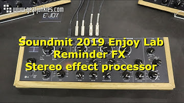 Soundmit 2019 Enjoy Lab Reminder FX Stereo effect processor