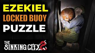 Ezekiel Locked Buoy Puzzle | The Sinking City 2