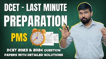DCET – Last Minute PMS Preparation | 2023 & 2024 Question Papers Solved