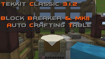 Tekkit Classic Dupes - Block Breaker & MKII Auto Crafting Table