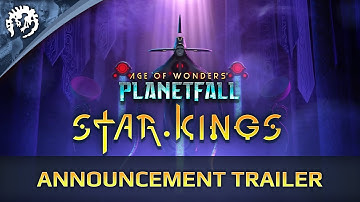 Age of Wonders: Planetfall STAR KINGS - Announcement Trailer