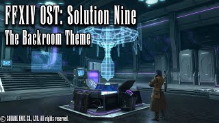 FFXIV OST: Solution Nine - The Backroom Theme