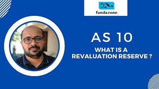 AS 10 - What is a revaluation reserve ?
