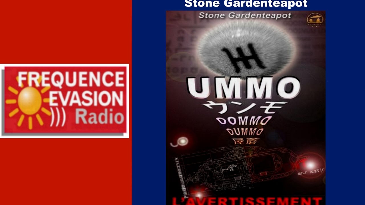 UMMO L'AVERTISSEMENT Stone Gardenteapot sur Fréquence Evasion. YouTube