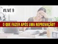 Live 9: O que fazer após uma reprovação?