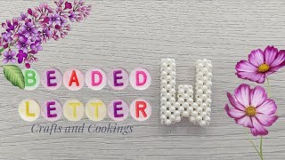 DIY How to make a beaded alphabet / Letters W using beads / Beaded alphabet making class - 23