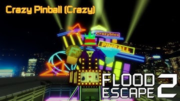 Roblox Flood Escape 2 (Test Map) - Crazy Pinball (Crazy)