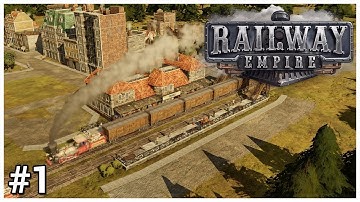 Railway Empire [Beta] - #1 - All Aboard! - Let