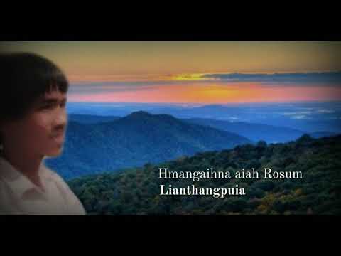 Lianthangpuia   Hmangaihna aiah Rosum