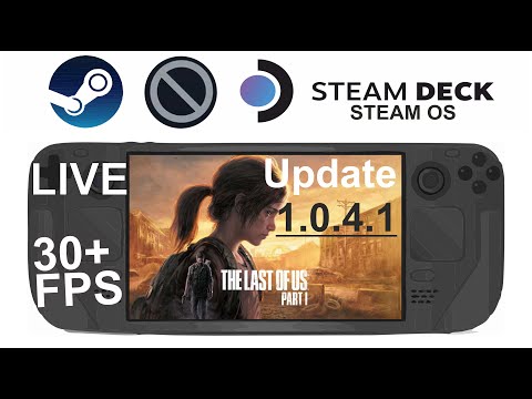 The Last of Us Part 1 Update 1.0.4.1 on Steam Deck/OS in 800p 30+Fps (Live)