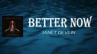 Janet Devlin - Better Now (Lyrics)