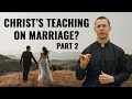 What Did Christ Teach About Marriage? (Part 2) - Ask a Marian