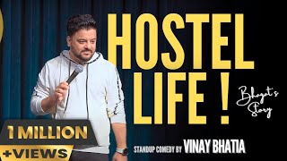 HOSTEL LIFE -STAND UP COMEDY Ft. VINAY BHATIA | छात्रावास जीवन | 2023 | BHAGAT STORY.