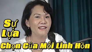 Sự Lựa Chọn Của Mỗi Linh Hồn. The Choices of Each Soul. Tim Qo Tu 7.6.1998 USA. VCD 626